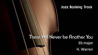 New Jazz Backing Track  - There Will Never be Another You ( Eb ) LIVE - Play Along - Jazzing mp3 chords