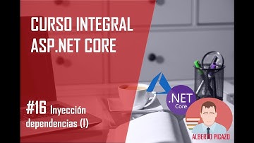Curso Net Core - 16 - Inyección dependencias (I)