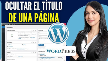 Cómo Ocultar El Título De Una Página De Wordpress (Mejor Método 2025)