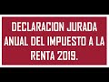TODO LO QUE DEBES SABER SOBRE TU DECLARACIÓN JURADA ANUAL 2019 |  PERSONAS NATURALES Y JURÍDICAS