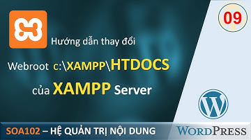 SOA102 - Bài 09.Thay đổi thư mục webroot HTDOC của XAMPPserver sang nơi KHÁC