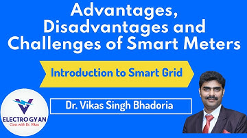 Advantages, Disadvantages and Challenges of Smart Meters || Introduction to Smart Grid ||