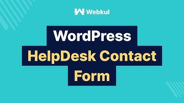 How to create Helpdesk contact form in Wordpress