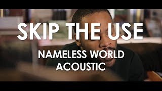 Skip The Use - Nameless World - Acoustic [ Live in Paris ] Resimi