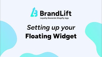 How to Setup your Floating Widget - Brandlift Loyalty Rewards Shopify App