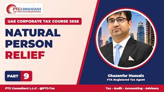UAE Corporate Tax 2026 Course – Part 9: Natural Person Relief
