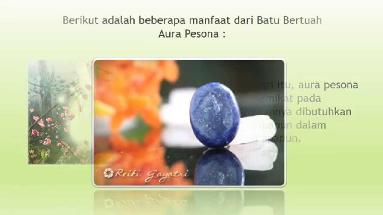 Cara Membuka Aura Pesona Diri dengan Batu Bertuah - ReikiGayatri.Com