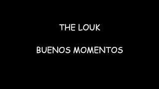 The louk - Bueno momentos LETRA