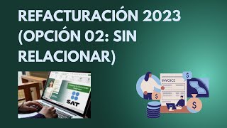 REFACTURACION 2023 (Motivo 02: sin relación)