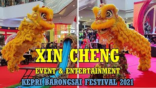 2nd Winner XIN CHENG Event & Entertainment (Batam) | Kepri Barongsai Festival 2021 @ Mega Mall Batam