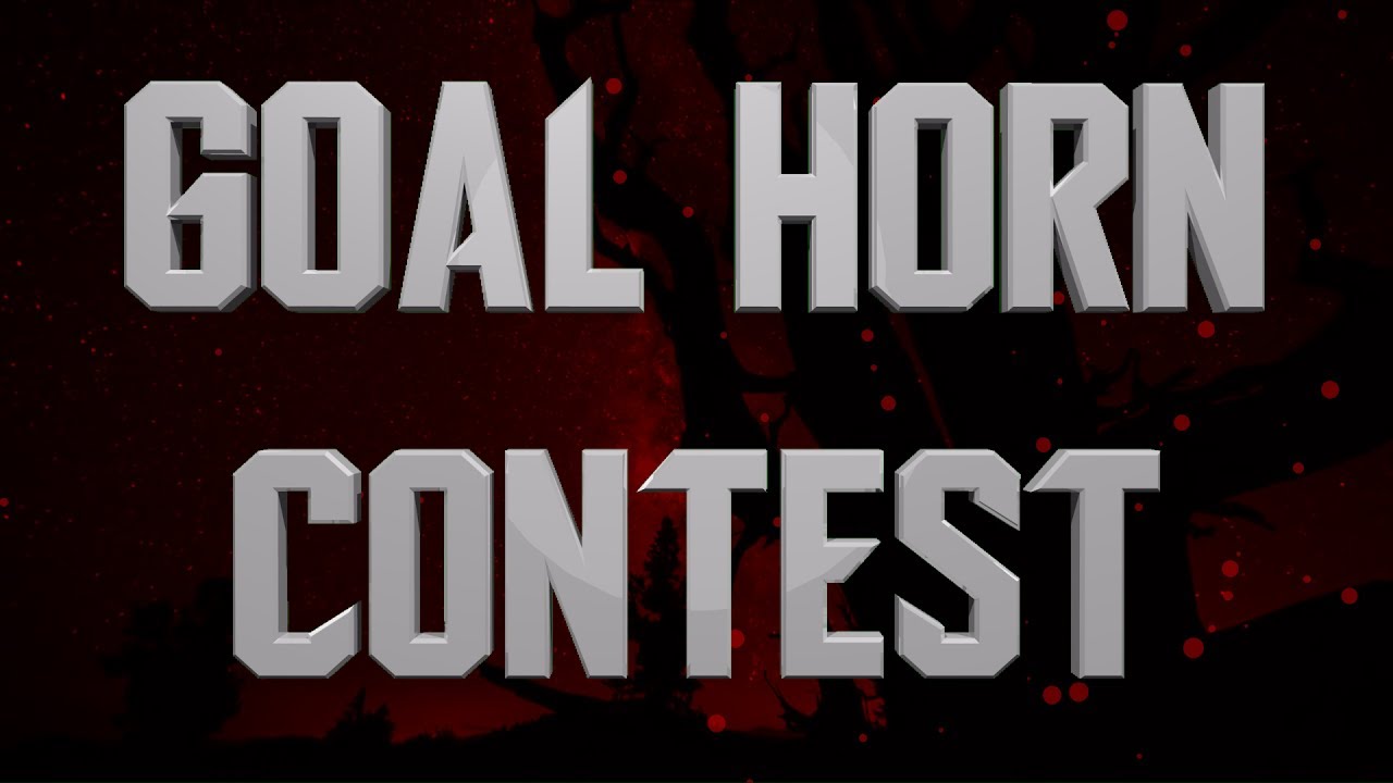 Goal Horn Contest! YouTube