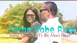 Soron Kabe Rugi - Ixma Matarau Ft Ilit Mori Raja ( Official Music Video)