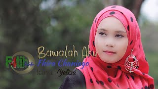 Dangdut Terbaru || Bawalah Aku || Fhira Chaniago