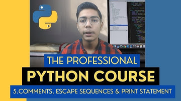 Comments, Escape Sequences & Print Statement | Python Tutorial - Day #5