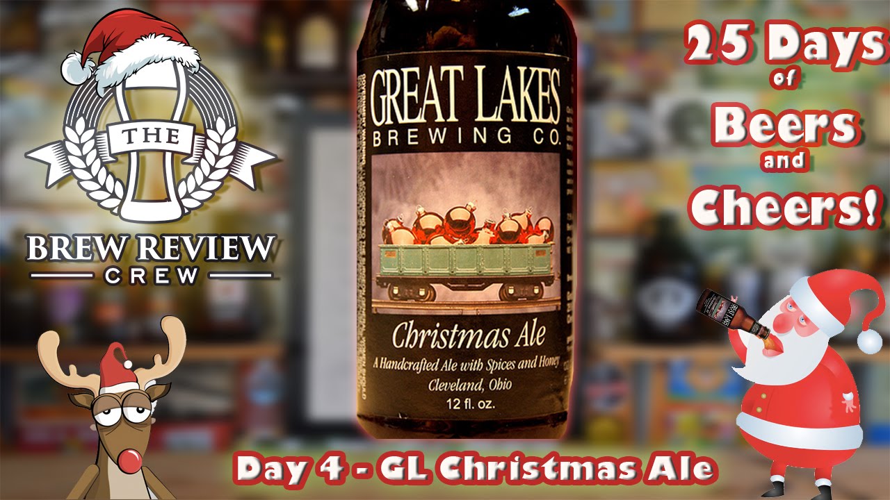 Great Lakes Christmas Ale 25 Days of Beers and Cheers 12/4 YouTube