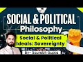 Social &amp; Political Philosophy | Concept of Sovereignty | Philosophy Optional | UPSC Mains | StudyIQ