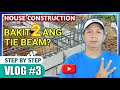 TIE BEAM | bakit 2 ang tie beam? | paano gumawa ng tie beam | house construction tie beam