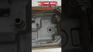 Industrial sewing machine oil tray deep cleaning