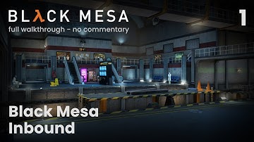 Chapter 1: Black Mesa Inbound | Black Mesa Full Game Walkthrough (No commentary + TIMESTAMPS)