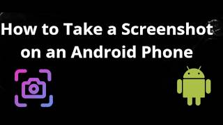 How to Take a Screenshot on an Android Phone — Step by Step