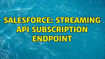 Salesforce: Streaming API subscription endpoint