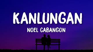 Noel Cabangon - Kanlungan (Lyrics)
