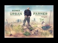 Berner  get on  urban farmer