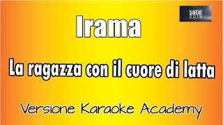Irama - La  ragazza con il cuore di latta (Versione Karaoke Academy Italia) chords