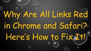 Why Are All Links Red in Chrome and Safari? Here’s How to Fix It! screenshot 4