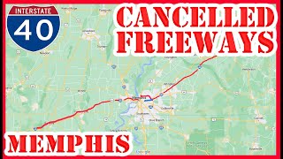 Why The Original I-40 in Memphis was CANCELLED | Memphis, TN Cancelled Freeways