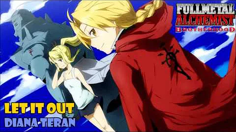 Let It Out (Fullmetal Alchemist Brotherhoor ending...