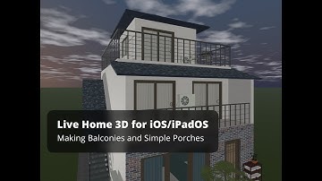 Making Balconies and Simple Porches - Live Home 3D Pro for iOS/iPadOS Tutorials