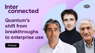 Quantum’s Shift from Breakthroughs to Enterprise Use