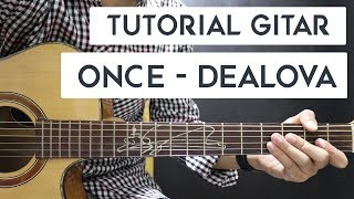(Tutorial Gitar) ONCE - Dealova | Mudah Dan Cepat Dimengerti Untuk Pemula