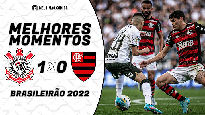 Melhores momentos | Corinthians 1 x 0 Flamengo | Campeonato Brasileiro 2022