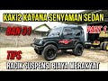 SUSPENSI JIMNY KATANA BAN 31 JADI EMPUK SENYAMAN SEDAN DENGAN BUGDET MERAKYAT I PART 1