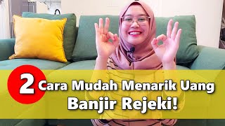 2 Cara Mudah Menarik Uang Banyak Rejeki - Video 115