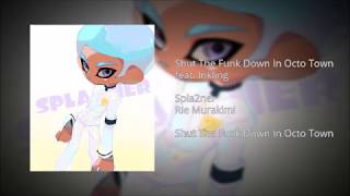 【Octoloid Original】Shut The Funk Down In Octo Town feat. Tako Luka【Octo In Future Funk】
