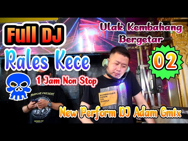 DJ RALES TERBARU FULL DJ 1 JAM NONSTOP RALES | SPECIAL PERFORM DJ ADAM GMIX 2024 | PSR LUAR BIASA class=