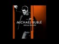 Michael bubl  dream a little dream of me