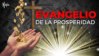 EL EVANGELIO DE LA PROSPERIDAD: LA GRAN ESTAFA