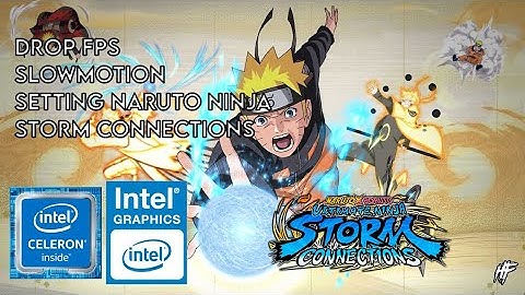 [How To] Fix Slow Motion in Naruto x Boruto: Ultimate Ninja Storm Connections | Celeron/Intel HD
