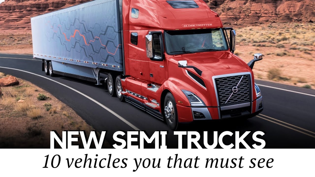 10 All-New Semi Trucks in 2022: The Future of Heavy-Duty Cargo Transportation