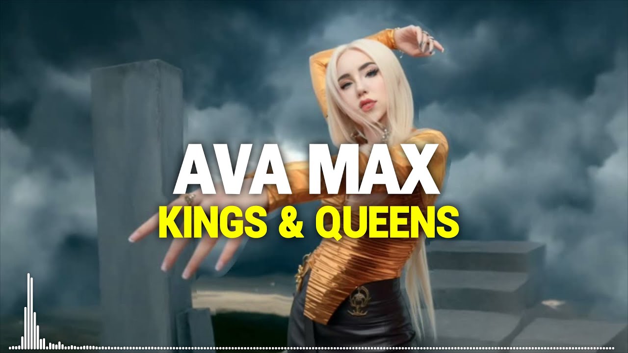 Stream Kings & Queens by AVA MAX  Listen online for free on SoundCloud