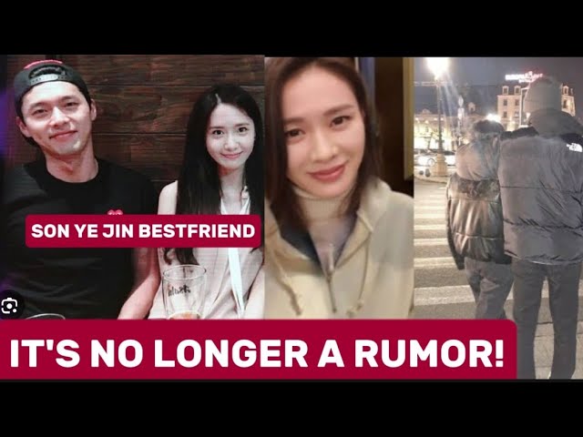 Close friend of SON YE JIN admitted her FEELINGS on her HUSBAND!