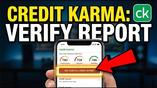 How to verify your credit report using Credit Karma - Complete Guide