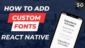 How  to add Custom Fonts in React Native | Fonts in React Native Android