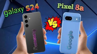 SAMSUNG GALAXY S24 vs Google Pixel 8a / FULL COMPARISON