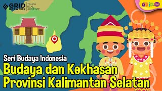 Budaya dan Kekhasan Provinsi Kalimantan Selatan - Seri Budaya Indonesia