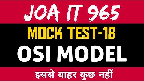 Joa 965 Preparation Mock test 18 OSI MODEL #joait #joa965 #networking  #osimodel    #joawarriors